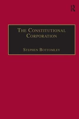 The Constitutional Corporation(English, Hardcover, Bottomley Stephen)