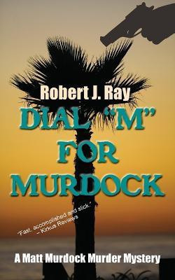 Dial M for Murdock(English, Paperback, Ray Robert J)