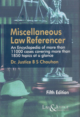 Miscellaneous Law Referencer(Hardcover, Dr. Justice B.S.Chauhan)