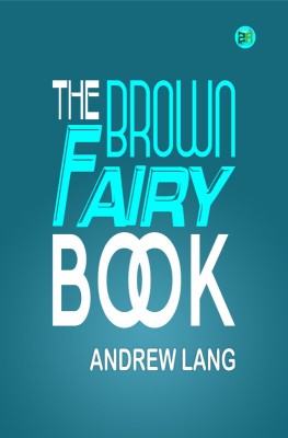 The Brown Fairy Book(Paperback, Andrew Lang)