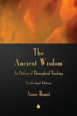 The Ancient Wisdom(English, Paperback, Besant Annie)