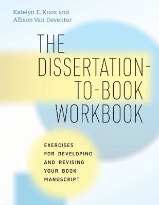 The Dissertation-to-Book Workbook(English, Paperback, Knox Katelyn E.)