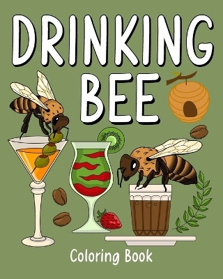 Drinking Bee Coloring Book(English, Paperback, Paperland)