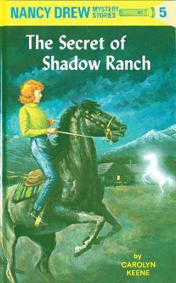 Nancy Drew 05: the Secret of Shadow Ranch(English, Hardcover, Keene Carolyn)