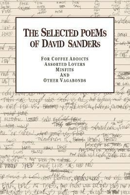 The Selected Poems of David Sanders(English, Paperback, Sanders David)
