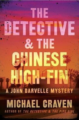 The Detective & the Chinese High-Fin(English, Paperback, Craven Michael)