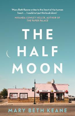 The Half Moon(English, Hardcover, Keane Mary Beth)