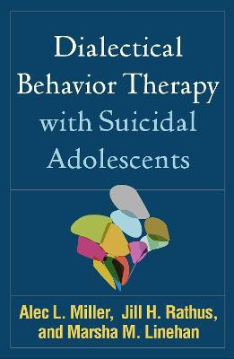 Dialectical Behavior Therapy with Suicidal Adolescents(English, Hardcover, Miller Alec L.)