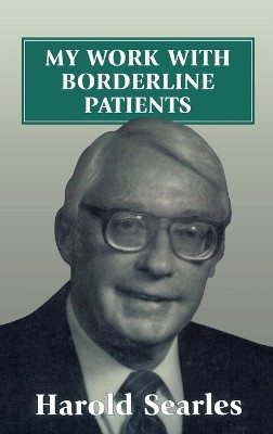 My Work With Borderline Patients(English, Hardcover, Searles Harold F.)