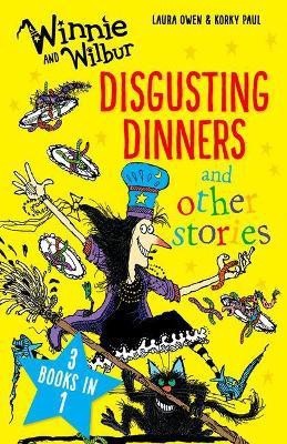 Winnie and Wilbur: Disgusting Dinners and other stories(English, Paperback, Owen Laura)