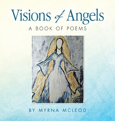 Visions of Angels(English, Hardcover, McLeod Myrna)