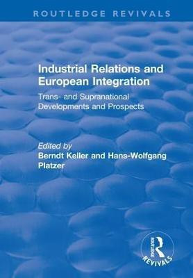 Industrial Relations and European Integration: Trans and Supranational Developments and Prospects(English, Hardcover, Platzer Hans-wolfgang)