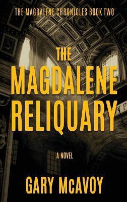The Magdalene Reliquary(English, Hardcover, McAvoy Gary)