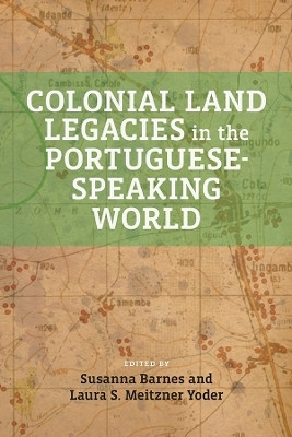 Colonial Land Legacies in the Portuguese-Speaking World(English, Hardcover, unknown)