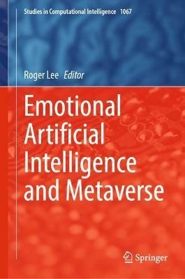 Emotional Artificial Intelligence and Metaverse(English, Hardcover, unknown)