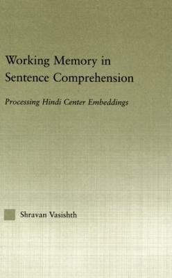 Working Memory in Sentence Comprehension(English, Hardcover, Vasishth Shravan)