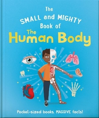 The Small and Mighty Book of the Human Body(English, Hardcover, Jackson Tom)