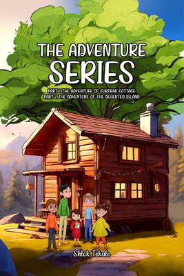 The Adventure Series  - Part 1. The Adventure Of Surfrak Cottage Part 2. The Adventure Of The Deserted Island(English, Hardcover, Shlok Tekale)