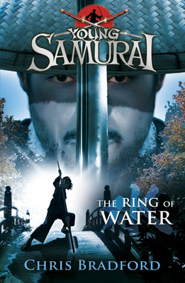 The Ring of Water (Young Samurai, Book 5)(English, Paperback, Bradford Chris)