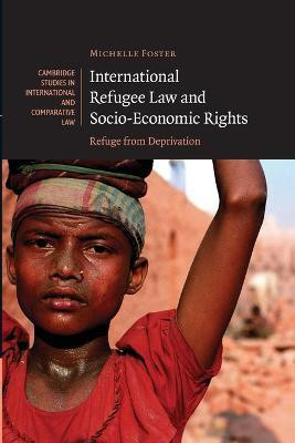 International Refugee Law and Socio-Economic Rights(English, Paperback, Foster Michelle)