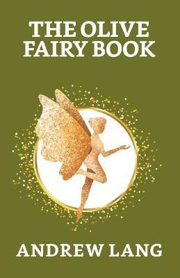 The Olive Fairy Book(English, Paperback, Lang Andrew)