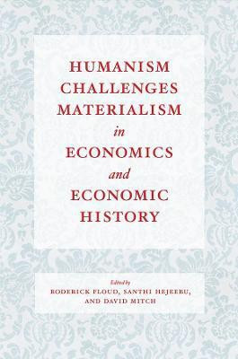 Humanism Challenges Materialism in Economics and Economic History(English, Hardcover, unknown)