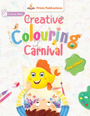 Pre-School: Creative Colouring Carnival(Paperback, Editorial, Research Team of Prints Publications)