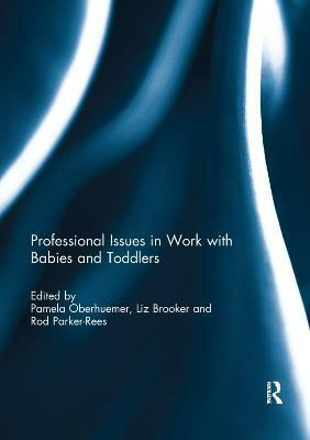 Professional Issues in Work with Babies and Toddlers(English, Paperback, unknown)