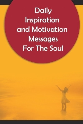 Daily Inspiration And Motivation Messages For The Soul(English, Paperback, Obot Idan)