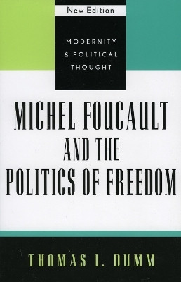 Michel Foucault and the Politics of Freedom(English, Paperback, Dumm Thomas L.)