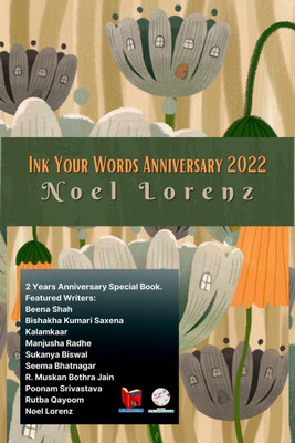 Ink Your Words Anniversary 2022(English, Paperback, Noel Lorenz)