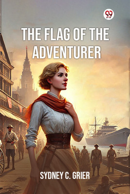 The Flag Of The Adventurer(English, Paperback, Grier Sydney C)