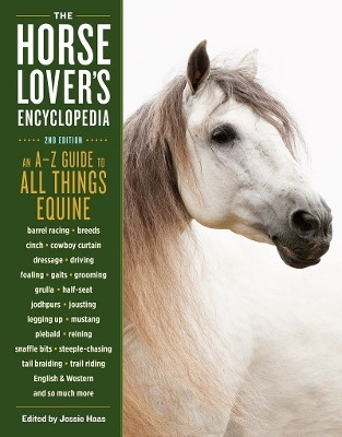 The Horse-Lover's Encyclopedia, 2nd Edition(English, Hardcover, Haas Jessie)