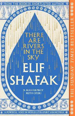 There are Rivers in the Sky(English, Paperback, Shafak Elif)