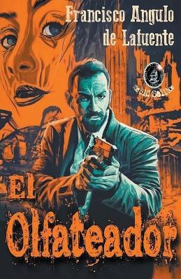 Olfateador(Spanish, Paperback, Lafuente Francisco Angulo de)