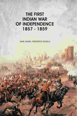 The First Indian War Of Independence 1857 - 1859 [Hardcover](Hardcover, Karl Marx, Frederick Engels)