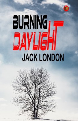 Burning Daylight(Hardcover, Jack London)