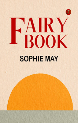 Fairy Book(Paperback, Sophie May)