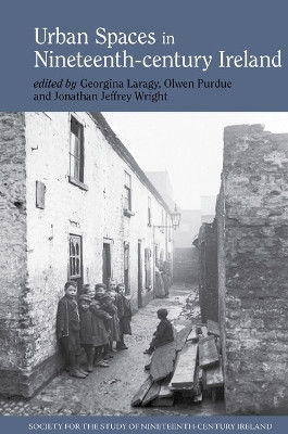 Urban Spaces in Nineteenth-Century Ireland(English, Paperback, unknown)