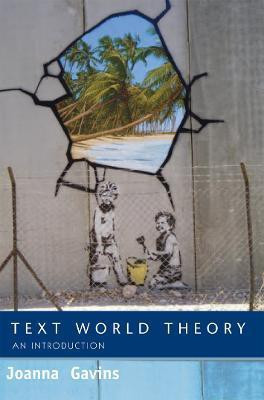 Text World Theory  - An Introduction(English, Paperback, Gavins Joanna)