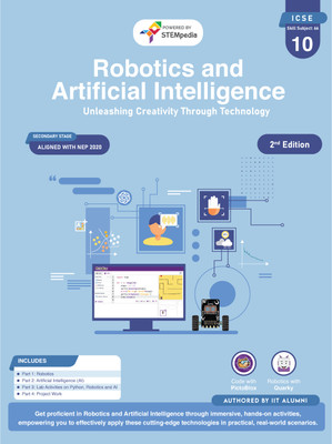 Robotics and AI Book for Class 10 (Edition 2) With Practical Activities for Hands-on Experience for Academic year 2025-26 - ICSE Subject Code 66(Printed Book, Pankaj Kumar Verma, Dhrupal R Shah, Khushbu Chauhan, Devi M)