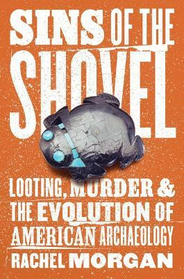 Sins of the Shovel(English, Hardcover, Morgan Rachel)