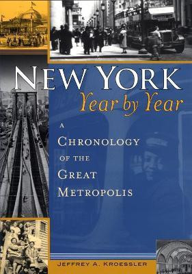 New York, Year by Year(English, Electronic book text, Kroessler Jeffrey A.)