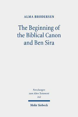 The Beginning of the Biblical Canon and Ben Sira(English, Hardcover, Brodersen Alma)