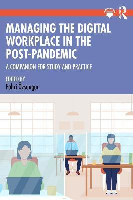 Managing the Digital Workplace in the Post-Pandemic(English, Paperback, unknown)