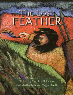 The Lost Feather(English, Paperback, Decaprio Mary Lou)