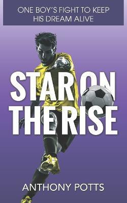 Star on the Rise(English, Paperback, Potts Anthony)