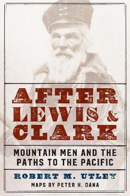 After Lewis and Clark(English, Paperback, Utley Robert M.)