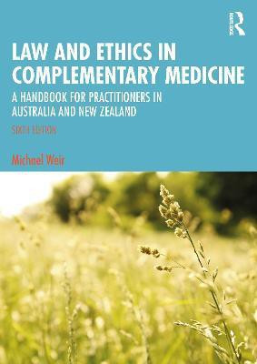 Law and Ethics in Complementary Medicine(English, Paperback, Weir Michael)
