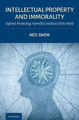 Intellectual Property and Immorality(English, Hardcover, Snow Ned)